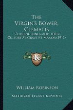 The Virgin's Bower, Clematis: Climbing Kinds and Their Culture at Gravetye Manor (1912)