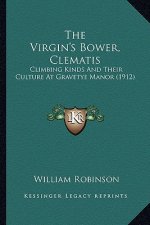The Virgin's Bower, Clematis: Climbing Kinds and Their Culture at Gravetye Manor (1912)