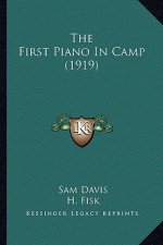 The First Piano in Camp (1919) the First Piano in Camp (1919)