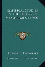 Empirical Studies in the Theory of Measurement (1907)