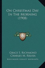 On Christmas Day in the Morning (1908)