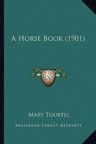 A Horse Book (1901) a Horse Book (1901)