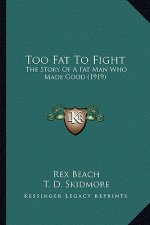 Too Fat To Fight: The Story Of A Fat Man Who Made Good (1919)