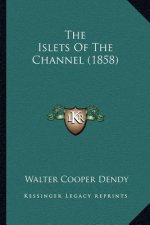 The Islets of the Channel (1858) the Islets of the Channel (1858)