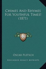 Chimes and Rhymes for Youthful Times! (1871)