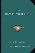 The Heron's Plume (1883) the Heron's Plume (1883)