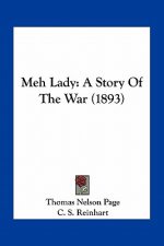 Meh Lady: A Story of the War (1893)