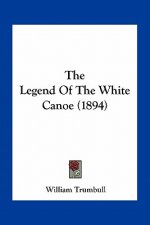 The Legend Of The White Canoe (1894)