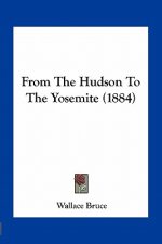 From the Hudson to the Yosemite (1884)