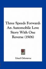 Three Speeds Forward: An Automobile Love Story With One Reverse (1906)