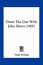 Down the Line with John Henry (1901)