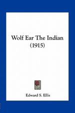 Wolf Ear the Indian (1915)