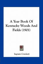 A Year Book of Kentucky Woods and Fields (1901)