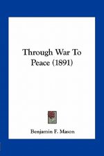 Through War to Peace (1891)