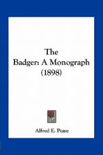 The Badger: A Monograph (1898)