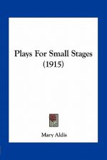 Plays for Small Stages (1915)
