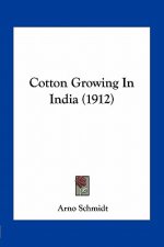 Cotton Growing in India (1912)
