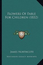 Flowers of Fable for Children (1832)