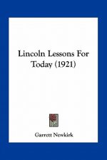 Lincoln Lessons For Today (1921)