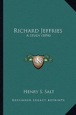 Richard Jeffries: A Study (1894) a Study (1894)