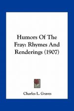 Humors of the Fray: Rhymes and Renderings (1907)