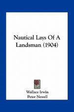Nautical Lays of a Landsman (1904)
