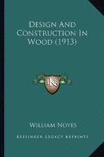 Design and Construction in Wood (1913)