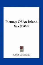 Pictures of an Inland Sea (1902)
