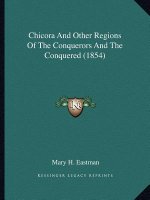 Chicora and Other Regions of the Conquerors and the Conquered (1854)