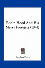 Robin Hood and His Merry Foresters (1841)