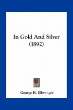 In Gold and Silver (1892)