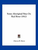 Some Aboriginal Sites on Red River (1912)