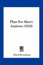 Plays for Merry Andrews (1920)