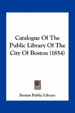 Catalogue of the Public Library of the City of Boston (1854)