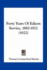 Forty Years Of Edison Service, 1882-1922 (1922)