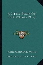 A Little Book of Christmas (1912)