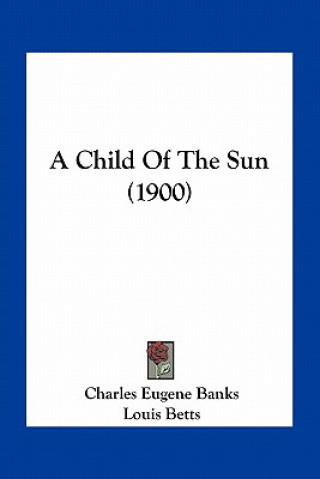 A Child Of The Sun (1900)