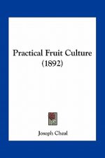 Practical Fruit Culture (1892)
