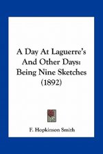 A Day at Laguerre's and Other Days: Being Nine Sketches (1892)
