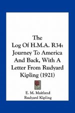 The Log of H.M.A. R34: Journey to America and Back, with a Letter from Rudyard Kipling (1921)