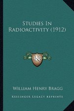 Studies in Radioactivity (1912)