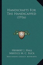Handicrafts for the Handicapped (1916)