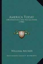 America Today: Observations and Reflections (1900)