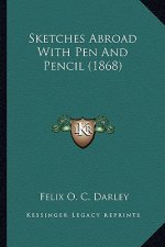 Sketches Abroad with Pen and Pencil (1868)