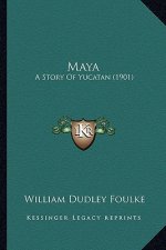 Maya: A Story Of Yucatan (1901)