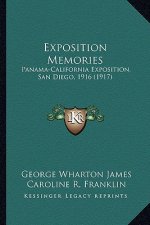 Exposition Memories: Panama-California Exposition, San Diego, 1916 (1917)