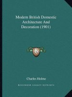 Modern British Domestic Architecture and Decoration (1901)