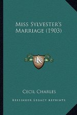 Miss Sylvester's Marriage (1903)