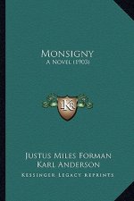 Monsigny: A Novel (1903) a Novel (1903)