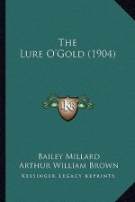 The Lure O'Gold (1904) the Lure O'Gold (1904)
